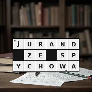 Hasło krzyżówkowe ojciec danusi krzyżacy - jurand ze spychowa – rozwiązanie, synonimy, podpowiedzi i definicje krzyżówkowe
